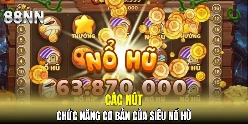 Các nút chức năng trong slot game