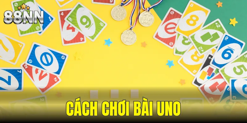 Cách chơi bài Uno