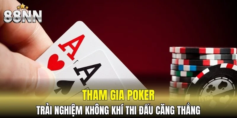 Poker là lựa chọn lý tưởng cho những ai thích chiến thuật 